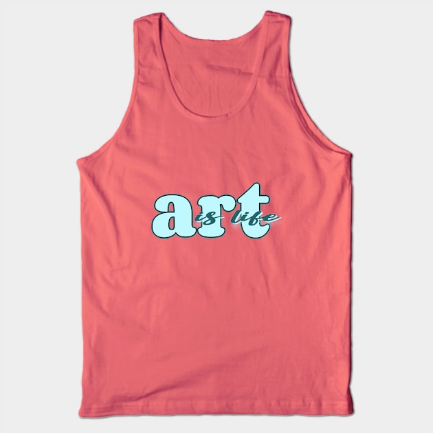 Art is life (blue) Tank Top by Sinmara